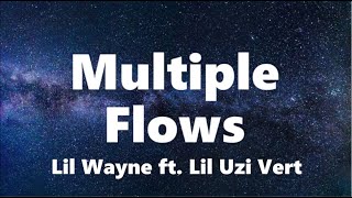 Lil Wayne  Multiple Flows Lyrics ft Lil Uzi Vert [upl. by Siram83]