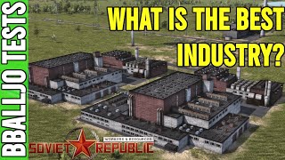 What is the best industry  Tests  Workers amp Resources Soviet Republic Guides [upl. by Acisseg758]