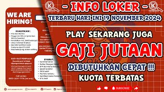 INFO LOKER TERBARU 19 NOVEMBER 2024  BUTUH CEPAT  POSISI TERBATAS lowonganpekerjaan lokerindo [upl. by Franchot]