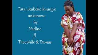 ZULU STYLE FATA UKUBOKO KWANJYE UNKOMEZE BY NADINE FT THEOPHILE amp DAMAS [upl. by Ttelrats928]