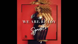 Sparkle  We Are Ready  Official Audio [upl. by Wylde868]