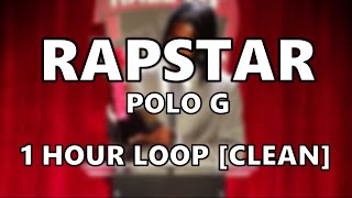 POLO G  RAPSTAR CLEAN 1 HOUR [upl. by Sanborn778]