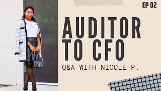 The Big 4 Experience l Changing Careers l What does a CFO do l Interview with Nicole P MBA Ep 02 [upl. by Nah315]