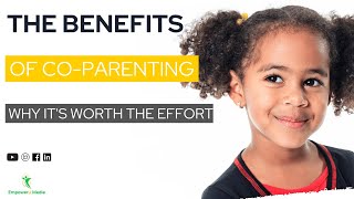 The Benefits of CoParenting Why Its Worth the Effort  CoParenting Compass [upl. by Carilyn]