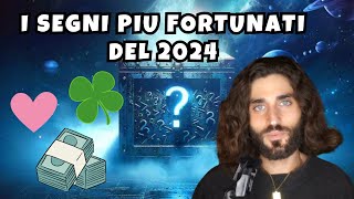 I 5 SEGNI PIU FORTUNATI DEL 2024 [upl. by Adikam]