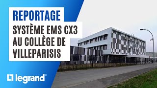 Bâtiment HQE le collège de Villeparisis opte pour le système EMS CX3 de Legrand [upl. by Assened963]