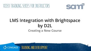 LMS Integrated SAM Creating a New Course in Brightspace by D2L [upl. by Goldin78]