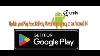 Update Unity Android 14 API Level 34 Maven Dependency  Update Play Asset Delivery Maven dependency [upl. by Blaire]