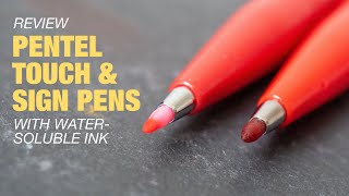 Review Pentel Touch amp Sign Pens with watersoluble ink [upl. by Izmar]