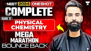 NEET 2024 Complete Physical Chemistry Class 12th  One Shot  Bounce Back [upl. by Inwat]