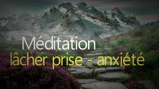 Méditation Guidée  Sélever  Lâcherprise pour se libérer  Anxiété Dépression et Stress [upl. by Anabella945]