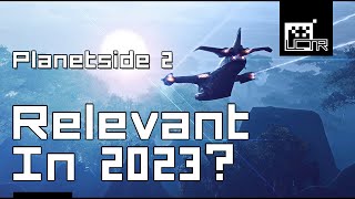 Planetside 2 Relevant In 2023 [upl. by Gona]