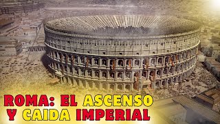 👉📜La Intrigante Historia de Roma El Ascenso y Caída del Imperio Más Grande [upl. by Ennirak]