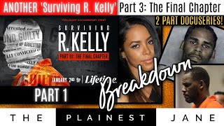 Surviving R Kelly DETAILED Summary  Key Takeaways The Final Chapter Part 1 Did We NEED This [upl. by Enohpesrep689]