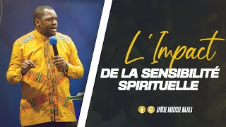 Apôtre Narcisse Majila I LIMPACTE DE LA SENSIBILITÉ SPIRITUELLE [upl. by Nicolais]