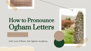 Ogham Pronunciation Unlock the Mysteries of the Ancient Irish Script  Lora OBrien Ogham Academy [upl. by Almund820]