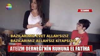 Ateizm Derneğinin ruhuna el fatiha [upl. by Doris]