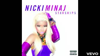 Nicki Minaj  Starships Explicit Audio [upl. by Marb353]