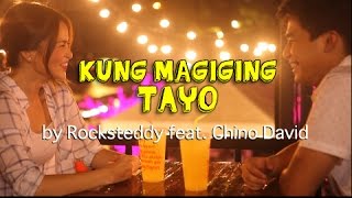 Kung Magiging Tayo  Rocksteddy Official Music Video [upl. by Tallbot]