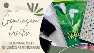 Gemeinsam kreativ Buchbindung Teil 1Thermobindung Alternative zur Thermal Cinch kleines Giveaway [upl. by Yecac]