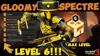 Exclusive Gloomy Spectre Level 6  Exhausting Breakthrough Unlocked  Shadow Fight 3 [upl. by Alleira]