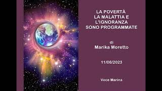 La Povertà la Malattia e lIgnoranza sono programmate di Marika Moretto 11062023 [upl. by Felix851]