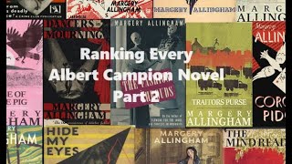 Ranking Every Albert Campion Novel Part 2 [upl. by Hammer]