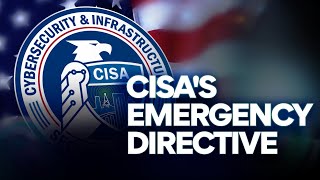 CISAs Emergency Directive [upl. by Airamahs]