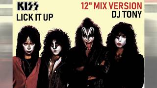 Kiss  Lick It Up 12 Mix Version  DJ Tony [upl. by Langdon]