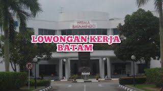 LOWONGAN KERJA BATAM LOKER BATAM HARI INI [upl. by Chadbourne340]