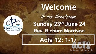 Churchtown Presbyterian Church  Sunday 23rd June 24  Rev Richard Morrison [upl. by Oiznun]