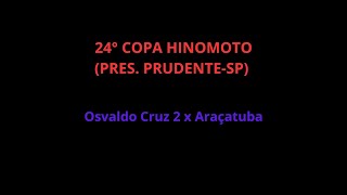 24° COPA HINOMOTO PRESIDENTE PRUDENTESP Osvaldo Cruz 2 07 x 16 Araçatuba [upl. by Felice]