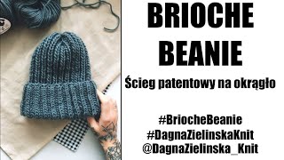 Brioche Beanie Ścieg patentowy na okrągło [upl. by Bonn]