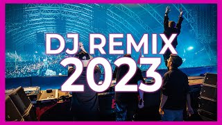 DJ REMIX 2023  Mashups amp Remixes Of Popular Songs 2023  Dj Club Music Party Dance Remix Mix 2023 🎉 [upl. by Hsirrap692]