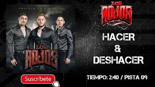 LOS ROJOS  HACER Y DESHACER  MusicFMLetras [upl. by Weinman]