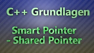 Shared Pointer Tutorial  C Grundlagen [upl. by Esilehc756]