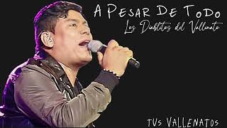 A Pesar De Todo Los Diablitos del Vallenato Letras [upl. by Rheims]