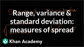 Range variance and standard deviation as measures of dispersion  Khan Academy [upl. by Onder]