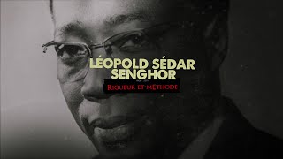 Léopold Sédar Senghor  Épisode 2  Rigueur et méthode [upl. by Darsey]