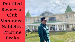 Pristine Peaks Naldehra Shimla Himachal Pradesh Club Mahindra Resort0 Detailed Review  A to Z [upl. by Ko]