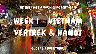 EMOTIONEEL AFSCHEID  HANOI ONTDEKKEN 😎😳🍹  Week 1 Rondreis Azië  Vietnam [upl. by Fredrick]