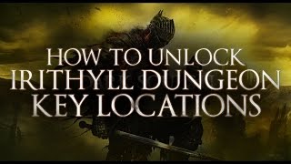 Dark Souls 3  How to unlock Irithyll Dungeon Doors  Jail Cell Key Locations [upl. by Ciccia972]