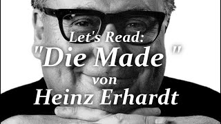 Lets Read Heinz Erhardt  Die Made [upl. by Nomad]