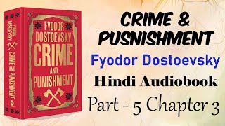 Crime And Punishment Hindi Audiobook  Part 5Chapter 3  हिंदी उपन्यास  Russian Hindi Novel [upl. by Aicirtal211]