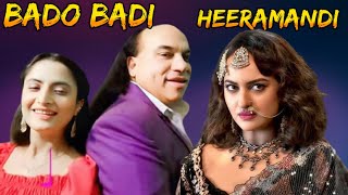 Bado Badi Aur Heeramandi [upl. by O'Kelly]