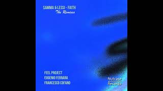 Maurizio Lessi amp Samma feat Faith  Faith Feel Project Remix [upl. by Ecurb423]