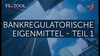 Bankenregulatorische Eigenmittel  Teil 1 [upl. by Jacklyn681]