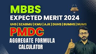 MBBS EXPECTED MERIT 2024  PMDC MDCAT AGGREGATE FORMULA  MBBS CLOSING MERIT OF ALL PROVINCES 2023 [upl. by Llerref]