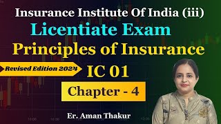 Principles Of Insurance IC 01 Chapter  4 Licentiate Exam Revised Syllabus 2024  Er Aman Thakur [upl. by Aznarepse]