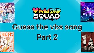 Guess the Vivid Bad Squad song Part 2 pjsk vbs [upl. by Pettifer141]